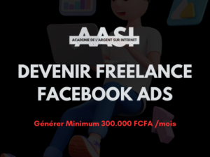 DEVENIR FREELANCE FACEBOOK ADS ( Gagner sa vie sur internet )
