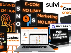 SUCCESS NO LIMIT Le programme Tout en un. Débuter ou faire croître votre business e-commerce.