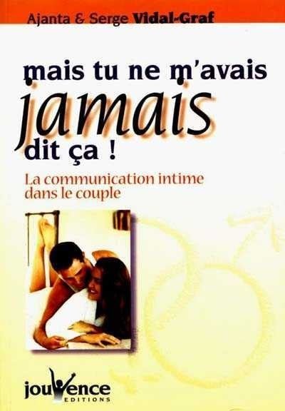 Mais tu ne m'as jamais dit ça