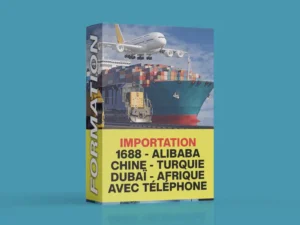 Importation 2.0 : Apprenez l'importation de produits depuis Alibaba Chine-Turquie-Dubaï