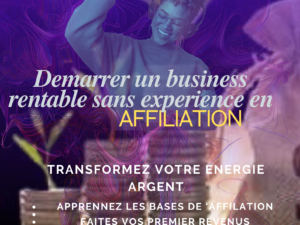 Demarrer un business rentable sans experience en affiliation