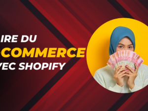 🏪 Devenez E-commerçant Rentable : Créer une boutique Shopify à partir de 0 💯