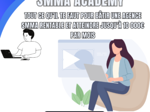 SMMA Academy : Tout ce qu’il te faut pour bâtir une agence SMMA rentable et atteindre jusqu’à 10 000€ par mois