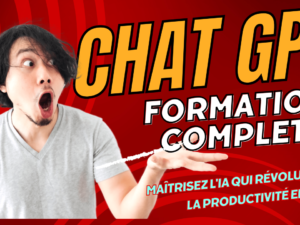 Formation Complète ChatGPT : Interface, Prompts et GPTs personnalisés