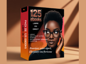 Pack Ultime de 125 Ebooks – Argent, Bien-être & Santé, Business, Développement Personnel, Marketing (Libre de Droit, Droit de Revente Inclus)