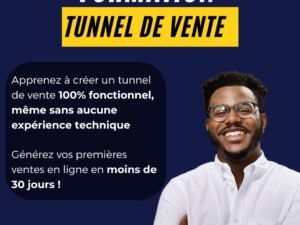 🚀 Créez Votre Premier Tunnel de Vente 100% Fonctionnel en Moins de 30 Jours (Même Si Vous Êtes Débutant)