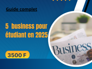 5 business pour étudiant en 2025