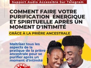Purifie ton énergie et ton esprit après l'intimité grâce à une prière ancestrale puissante