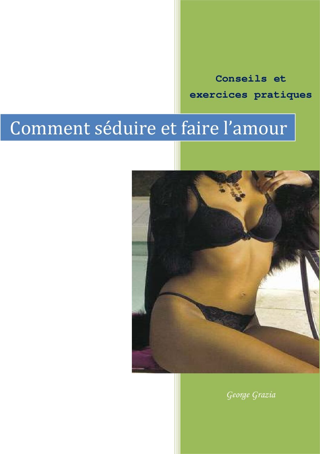 COMMENT SEDUIRE ET FAIRE L'AMOUR