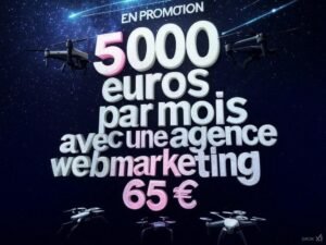 5 000 euros par mois avec une agence webmarketing
