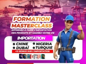 FORMATION IMPORTATION (CHINE,NIGÉRIA,DUBAI et TURQUIE)