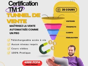 Certification TM 17 | Tunnel de Vente – Maîtrisez la vente automatisée comme un pro